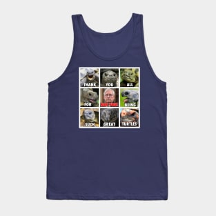 Thank You All for being Such Great Turtles (except Moscow Mitch) Tank Top